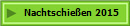 Nachtschieen 2015